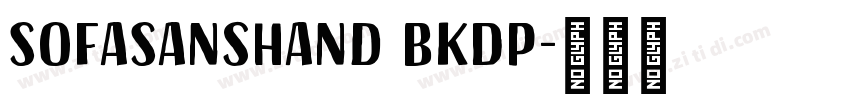 SofaSansHand BkDP字体转换